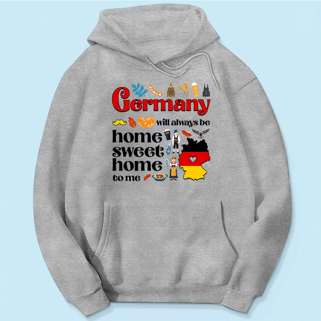 Germany Will Always Be Home Sweet Home To Me T-shirt