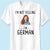 Custom I'm Not Yelling I'm German T-shirt And Your Picture