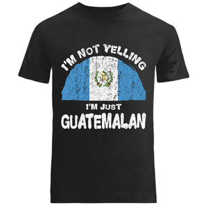 I'm Not Yelling I'm Just Guatemalan Hoodie