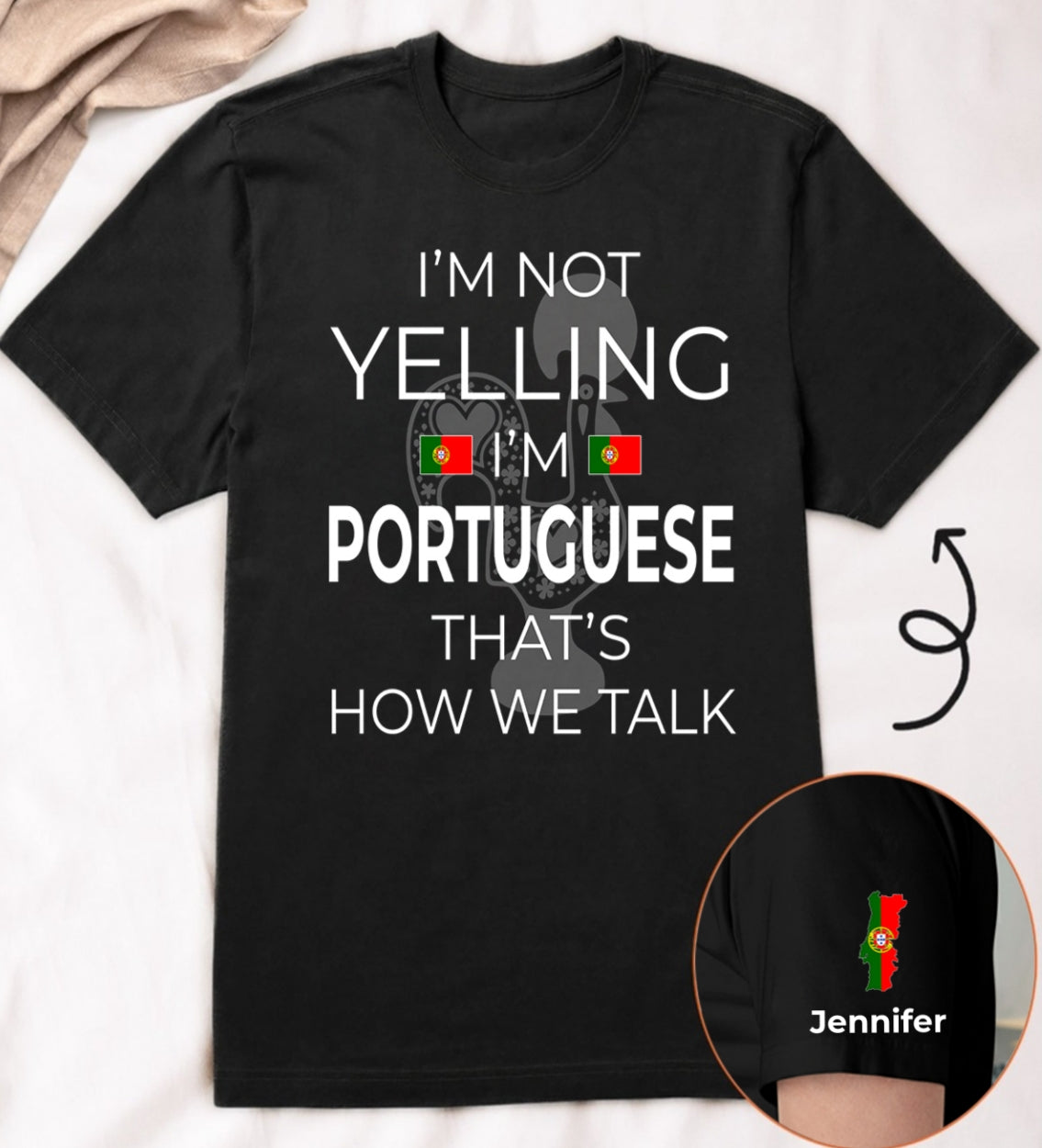 Custom I'm Not Yelling I'm Portuguese T-shirt And Name