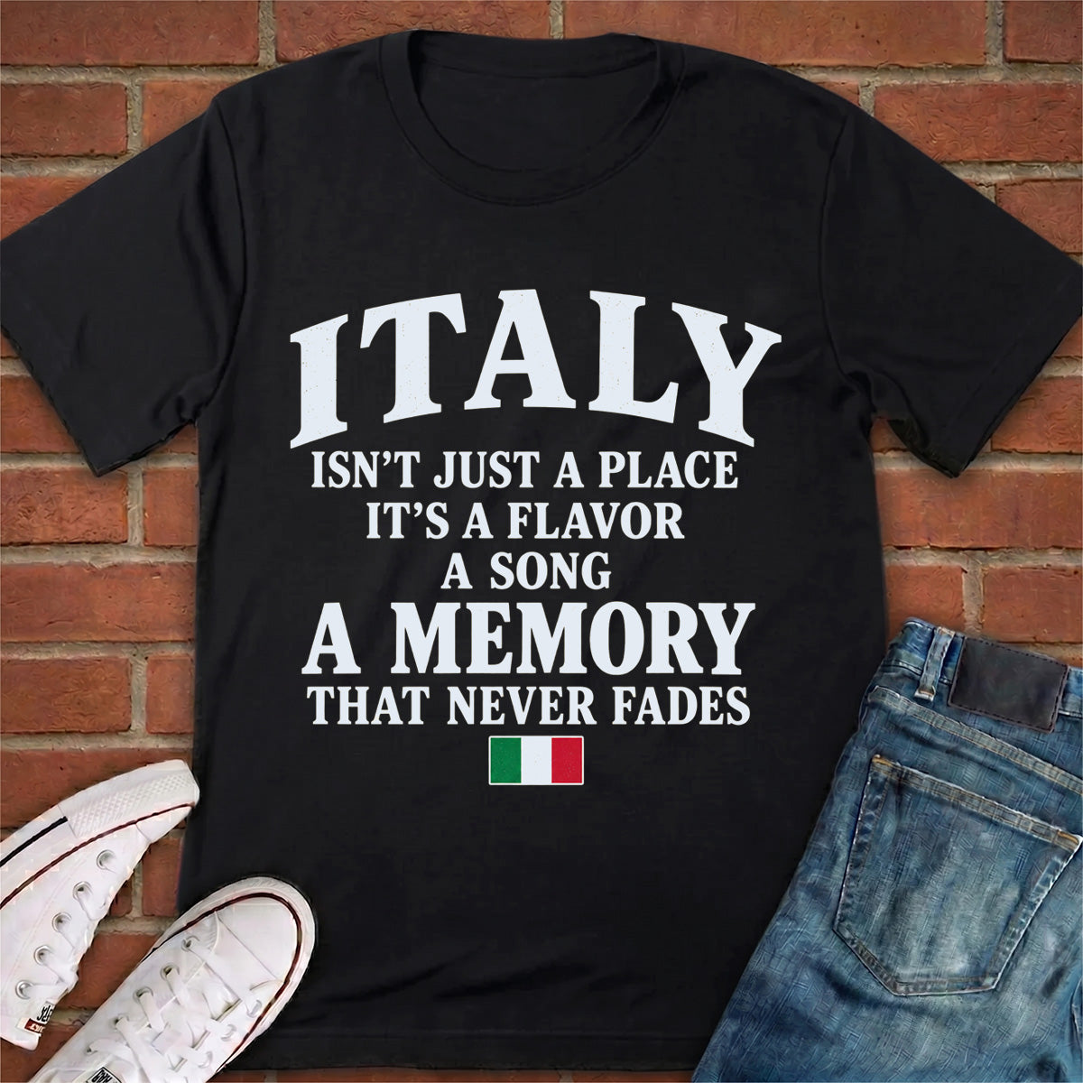 Italy Isn't Just A Place T-shirt