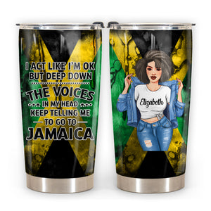 Custom Jamaica Tumbler, The Voice In My Heart Keep Telling To Go To Jamaica