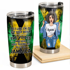 Custom Jamaica Tumbler, The Voice In My Heart Keep Telling To Go To Jamaica