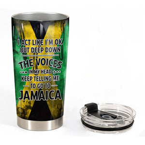 Custom Jamaica Tumbler, The Voice In My Heart Keep Telling To Go To Jamaica