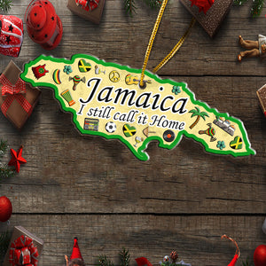 Jamaica I Still Call It Home Shaped Acrylic Ornament