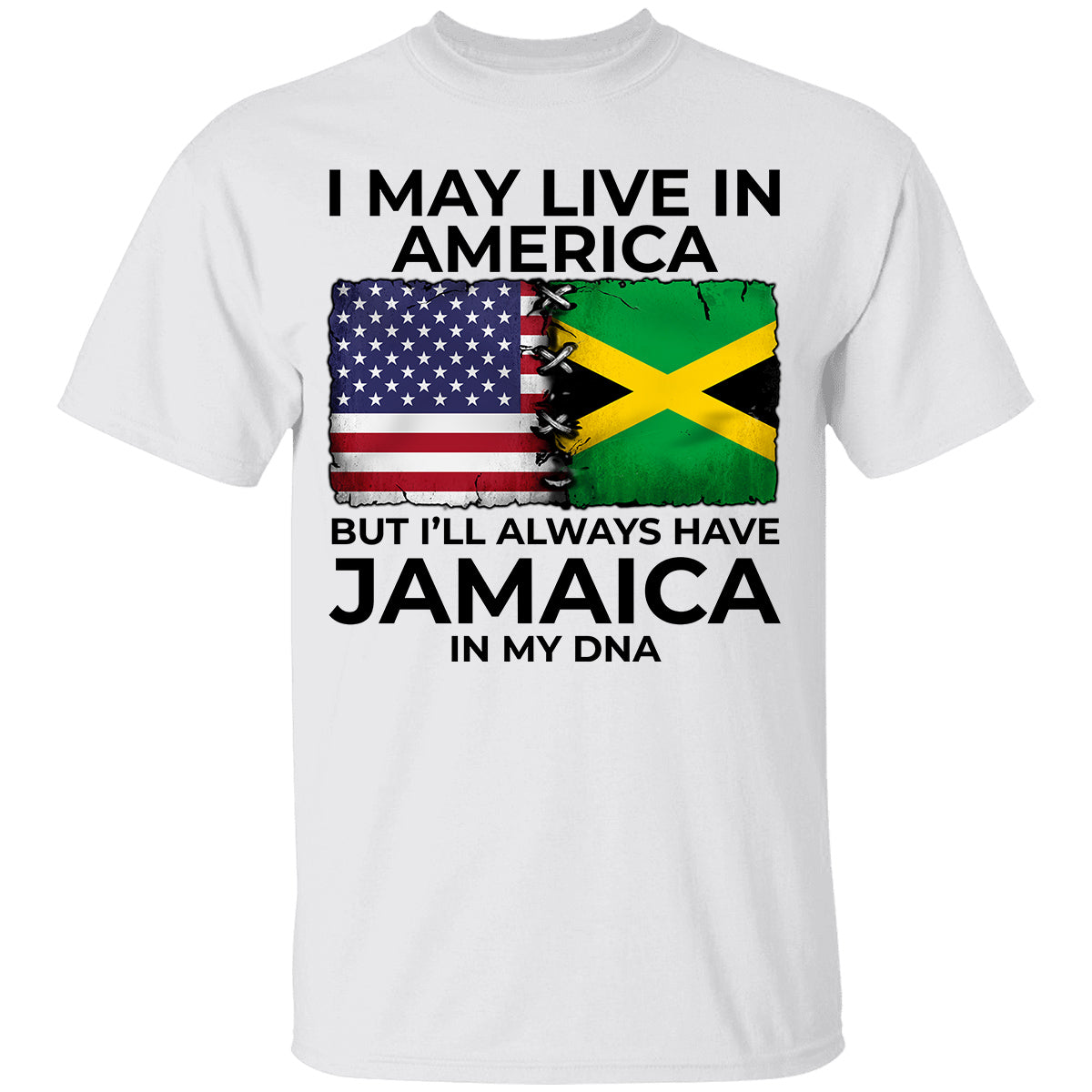 I'll Always Have Jamaica In My DNA T-shirt