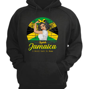 Custom Jamaica I Still Call It Home T-shirt