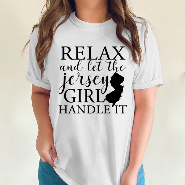 Relax And Let The Jersey Girl Handle It T-shirt - Teezalo