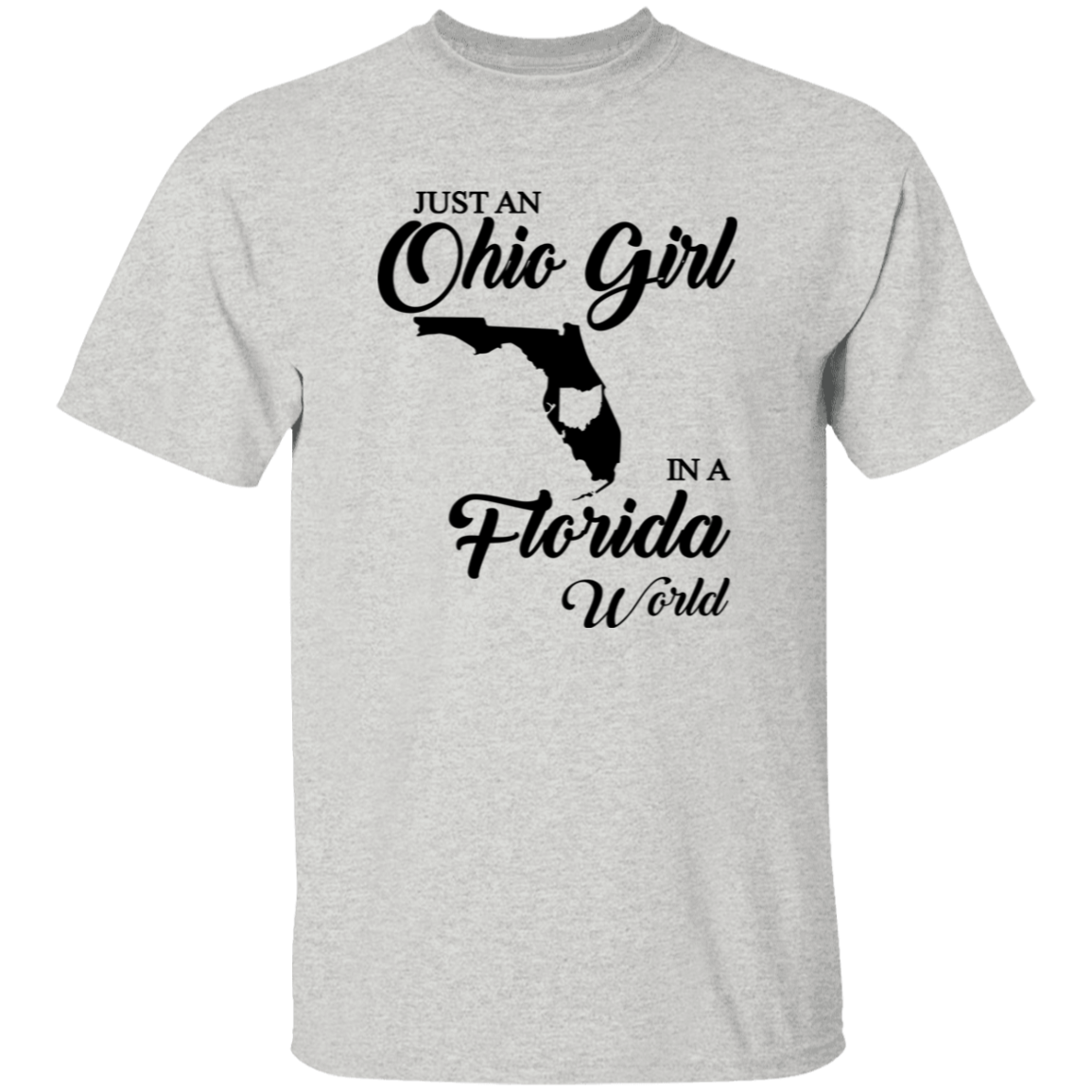 Just An Ohio Girl In A Florida World T-shirt