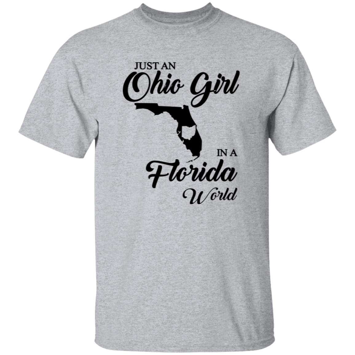 Just An Ohio Girl In A Florida World T-shirt