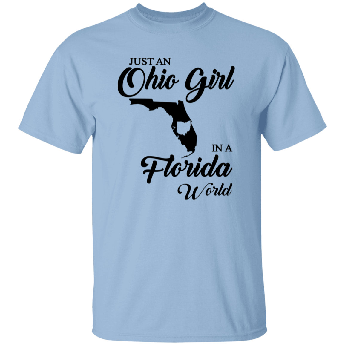 Just An Ohio Girl In A Florida World T-shirt