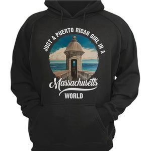 Just A Puerto Rican Girl In A Massachusetts World T-shirt