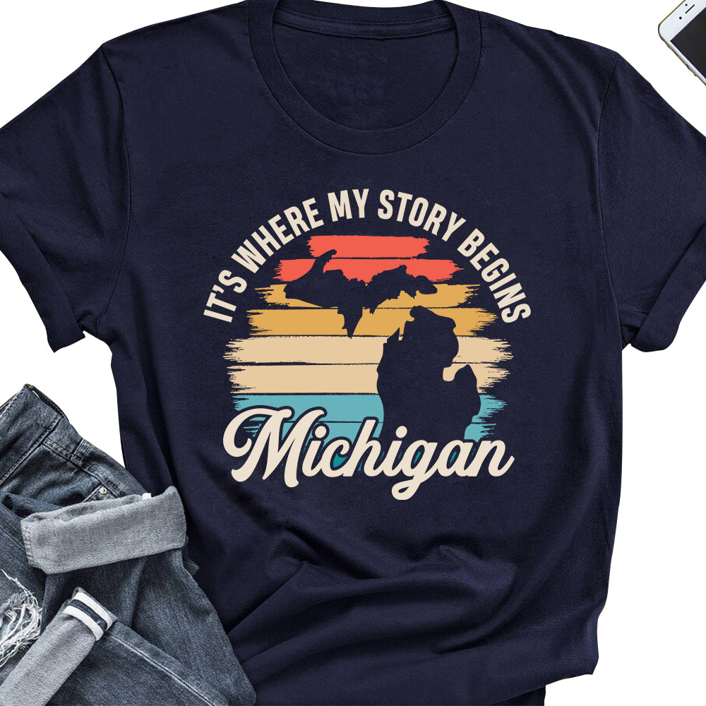 Michigan It's Where My Story Begins T-shirt Vintage Retro