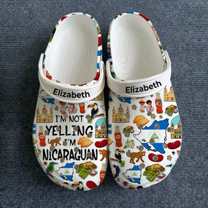 I'm Not Yelling I'm Nicaraguan Customize Clogs Shoes