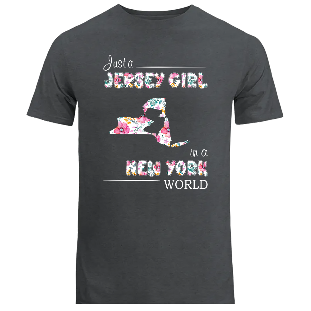 Just A Jersey Girl In A New York World Flower T-shirt