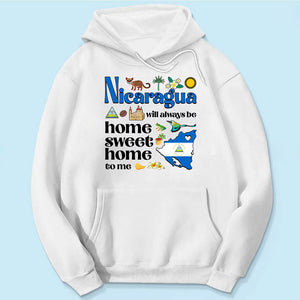 Nicaragua Will Always Be Home Sweet Home To Me T-shirt