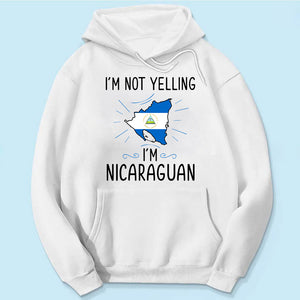 Custom I'm Not Yelling I'm Nicaraguan T-shirt And Your Picture