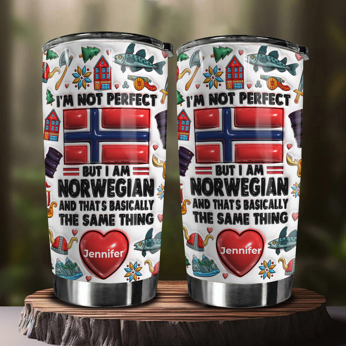 I&#39;m Not Perfect But I&#39;m Norwegian Personalized Tumbler