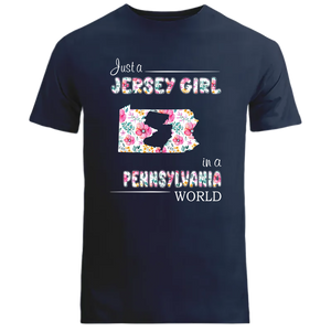 Just A Jersey Girl In A Pennsylvania World Flower T-shirt