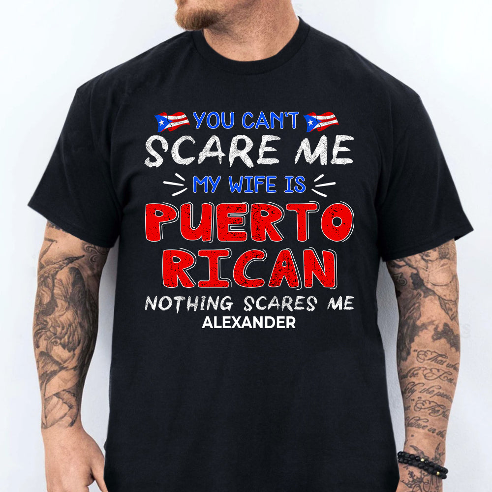 My Wife Is Puerto Rican Custom T-shirt With Your Name