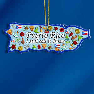 Puerto Rico I Still Call It Home Shaped Acrylic Ornament