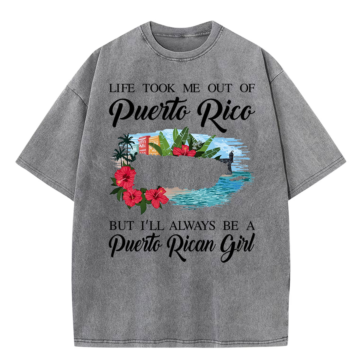 I'm Always Be A Puerto Rican Girl Washed T-shirt
