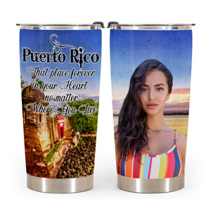 Puerto Rico That Place Forever In Your Heart Custom Tumbler