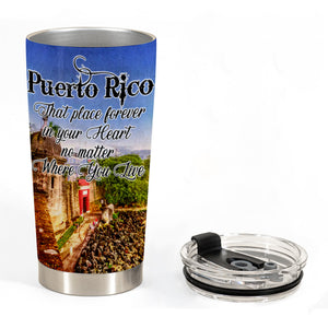 Puerto Rico That Place Forever In Your Heart Custom Tumbler