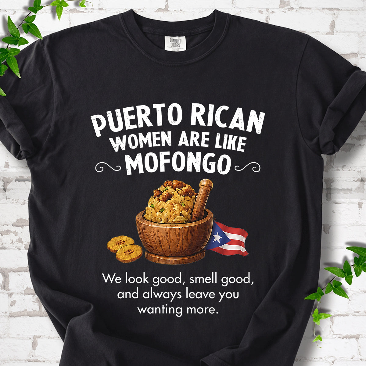 Puerto Rican Women Are Like Mofongo Funny T-shirt
