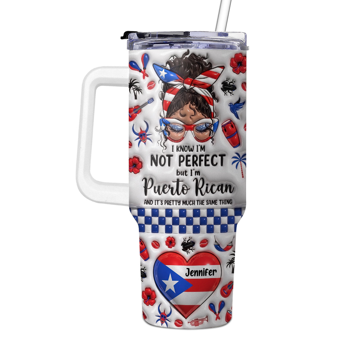 Custom I'm Not Perfect I'm Puerto Rican 40oz Tumbler With Name