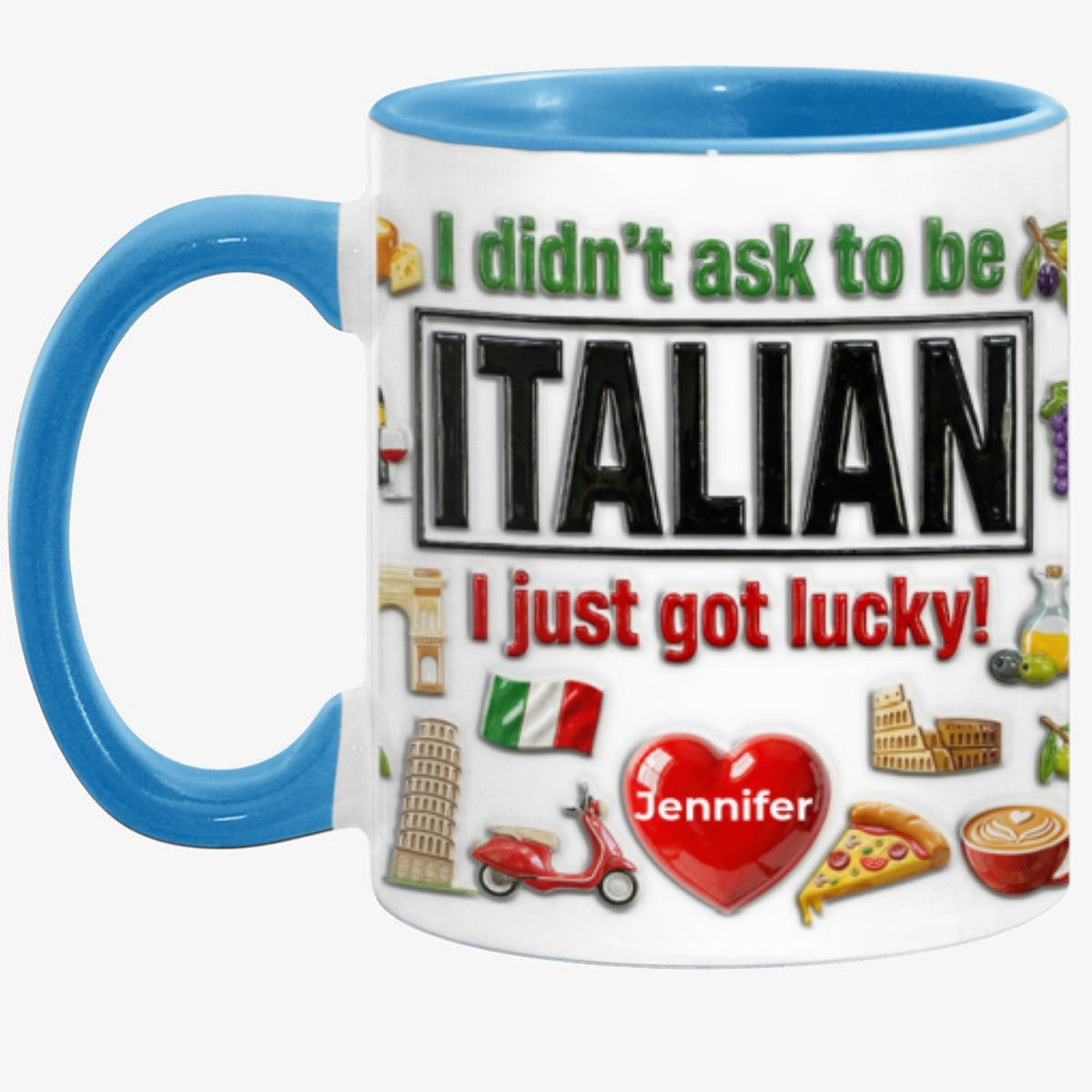 Custom Italia Italian I Just Got Lucky Accent Mug