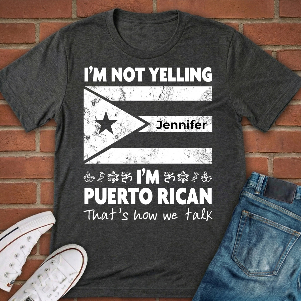 Custom I'm Not Yelling I'm Puerto Rican T-shirt With Your Name