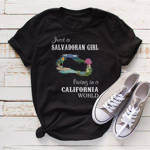 Just A Salvadoran Girl Living In A California World T-shirt