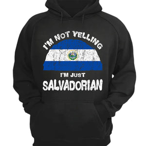 I'm Not Yelling I'm Just Salvadorian Hoodie