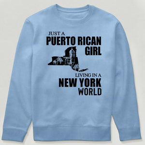 Just A Puerto Rican Girl Living In A New York Sweatshirt