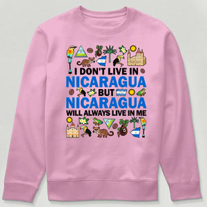 Nicaragua Will Always Live In Me Sweatshirt