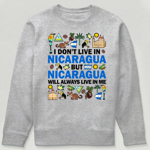 Nicaragua Will Always Live In Me Sweatshirt