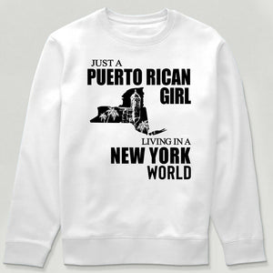 Just A Puerto Rican Girl Living In A New York Sweatshirt