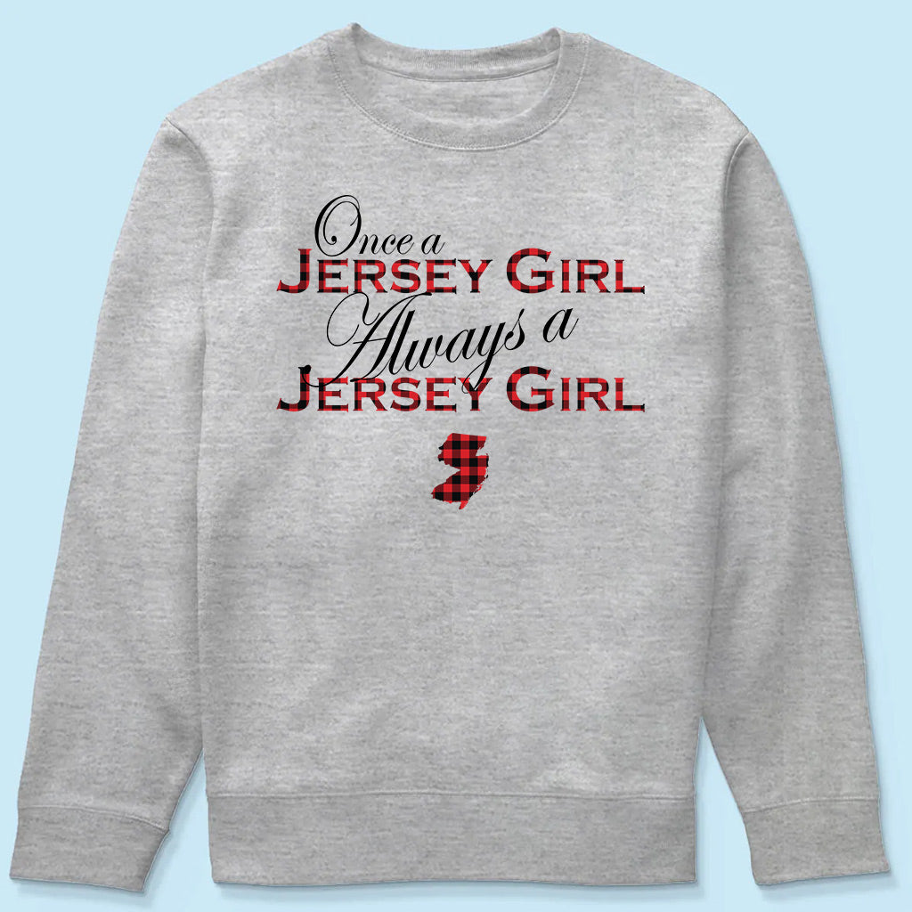 Once A Jersey Girl Always A Jersey Girl T-shirt