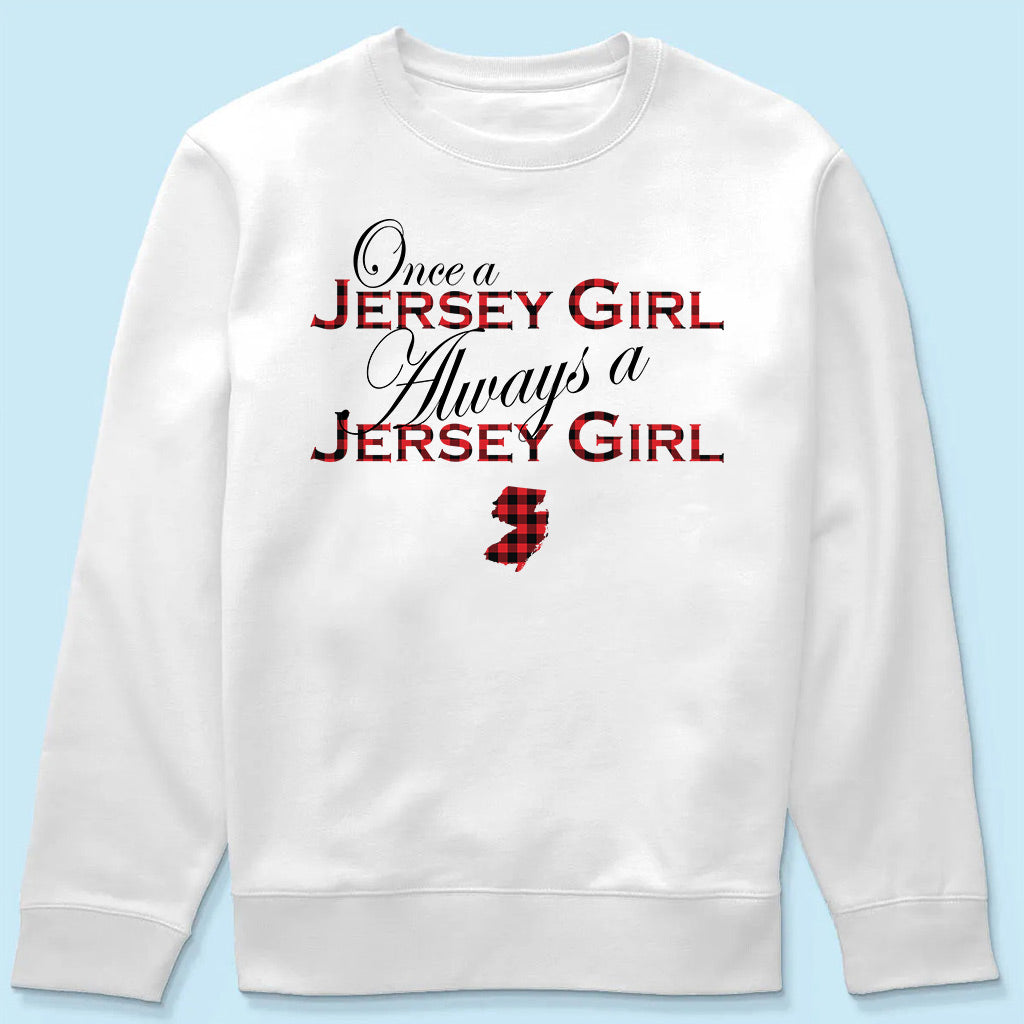 Once A Jersey Girl Always A Jersey Girl T-shirt
