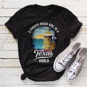 A Puerto Rican Girl In A Texas World T-shirt
