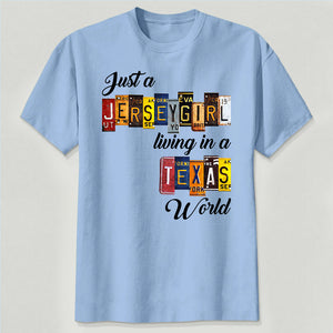 Just A Jersey Girl Living In Texas World T-shirt With License Plate Style