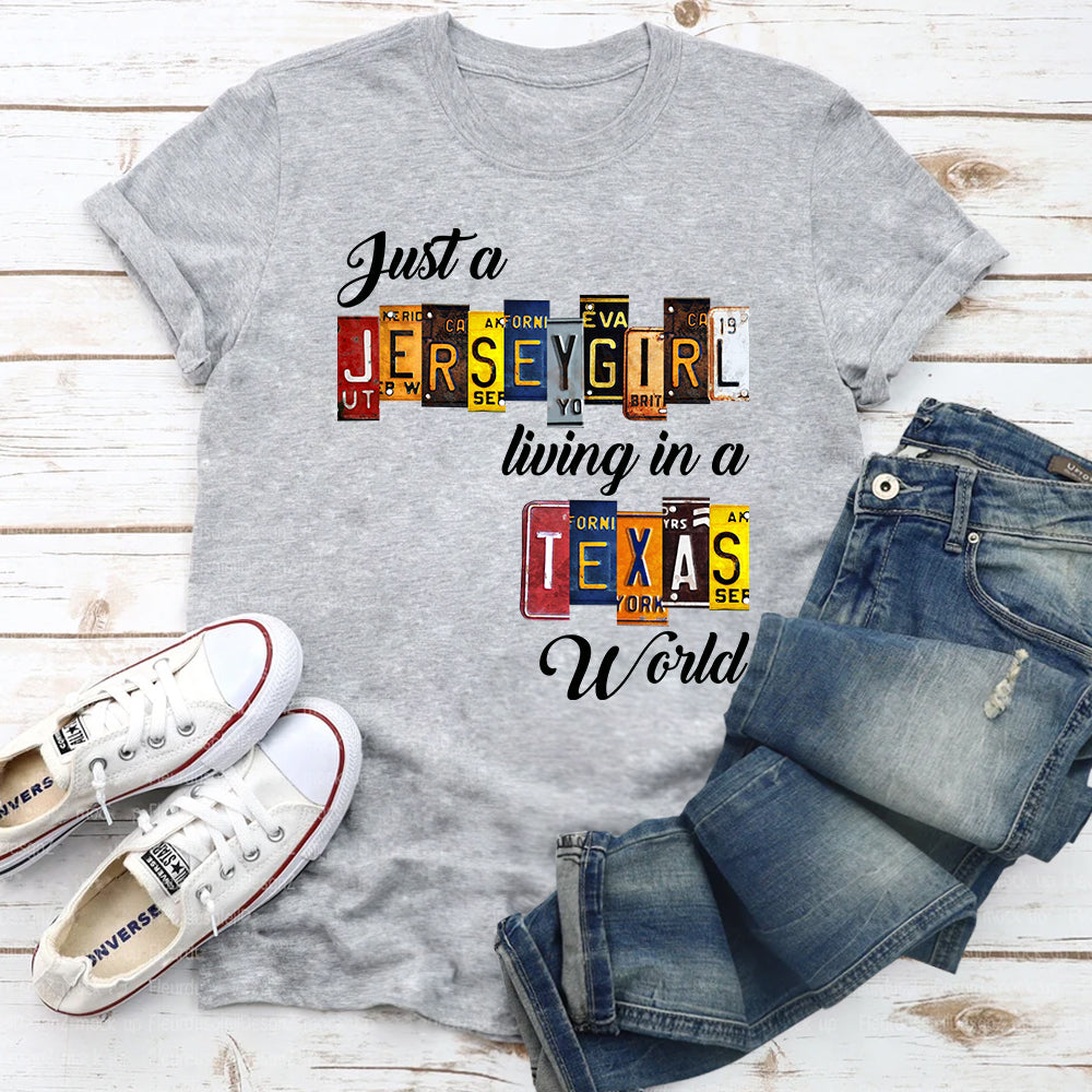 Just A Jersey Girl Living In Texas World T-shirt With License Plate Style