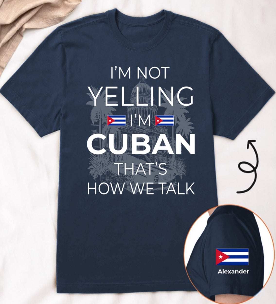 Custom I'm Not Yelling I'm Cuban T-shirt And Name