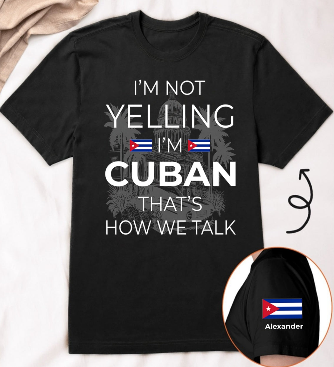 Custom I'm Not Yelling I'm Cuban T-shirt And Name