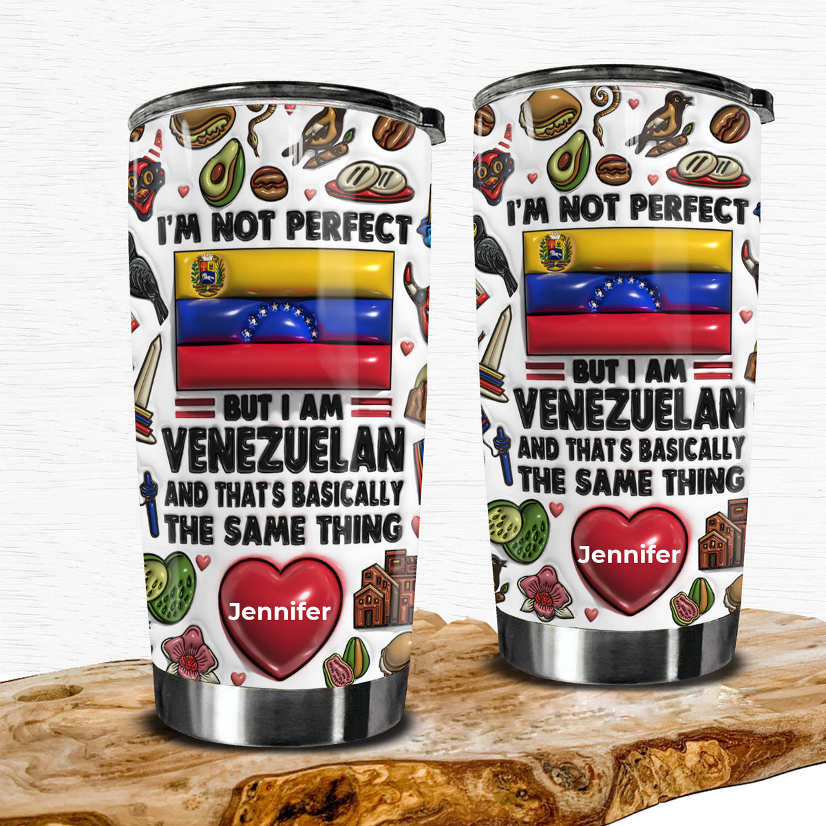 I&#39;m Not Perfect But I&#39;m Venezuelan Personalized Tumbler