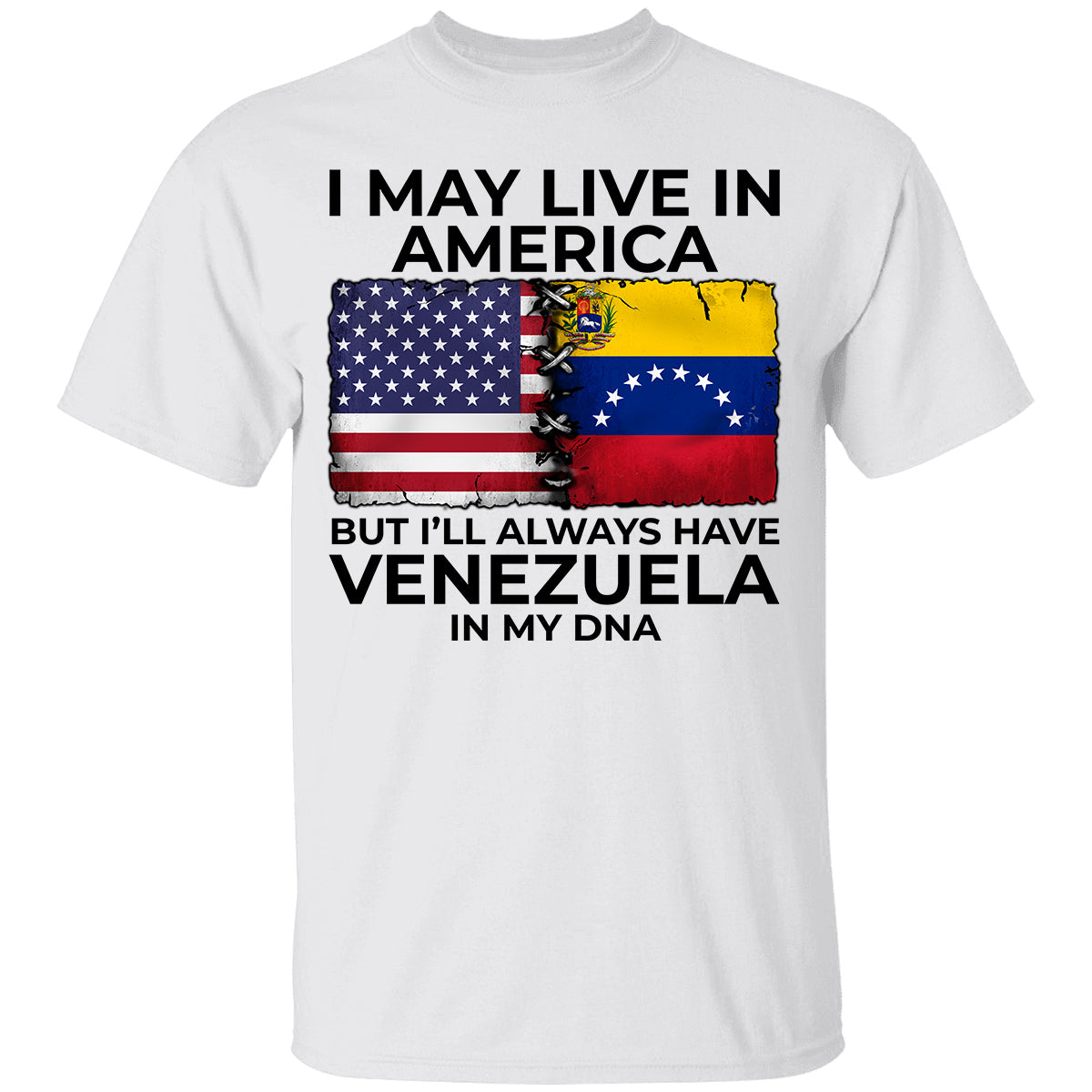 I'll Always Have Venezuela In My DNA T-shirt