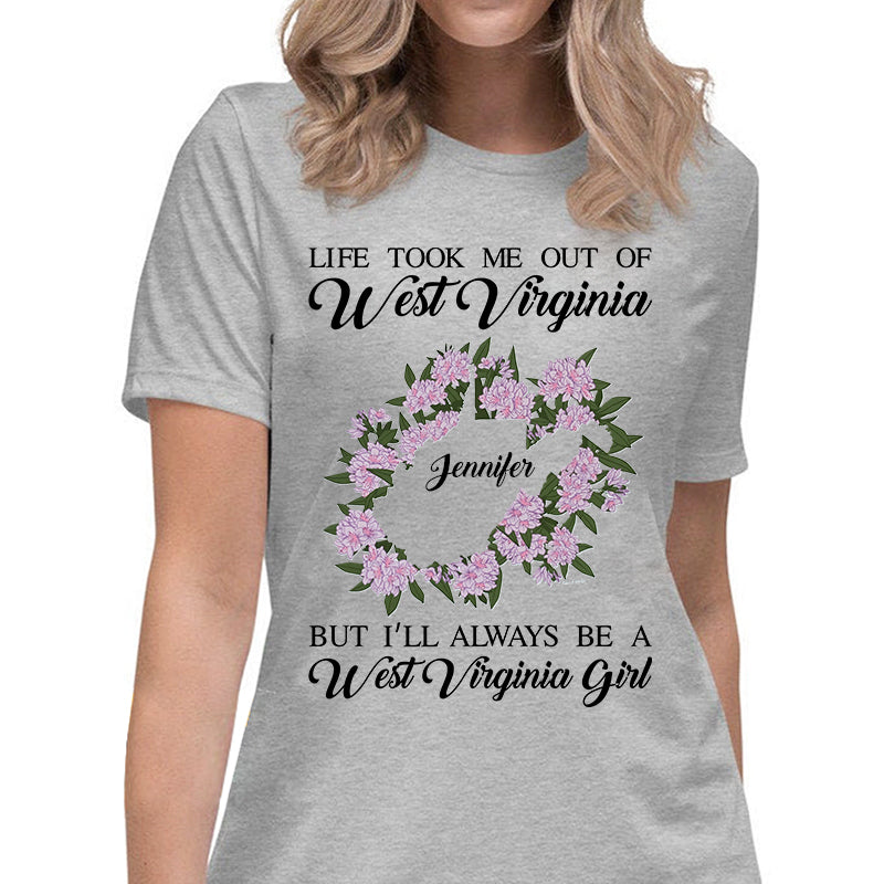 I'll Always Be A West Virginia Girl Custom T-shirt