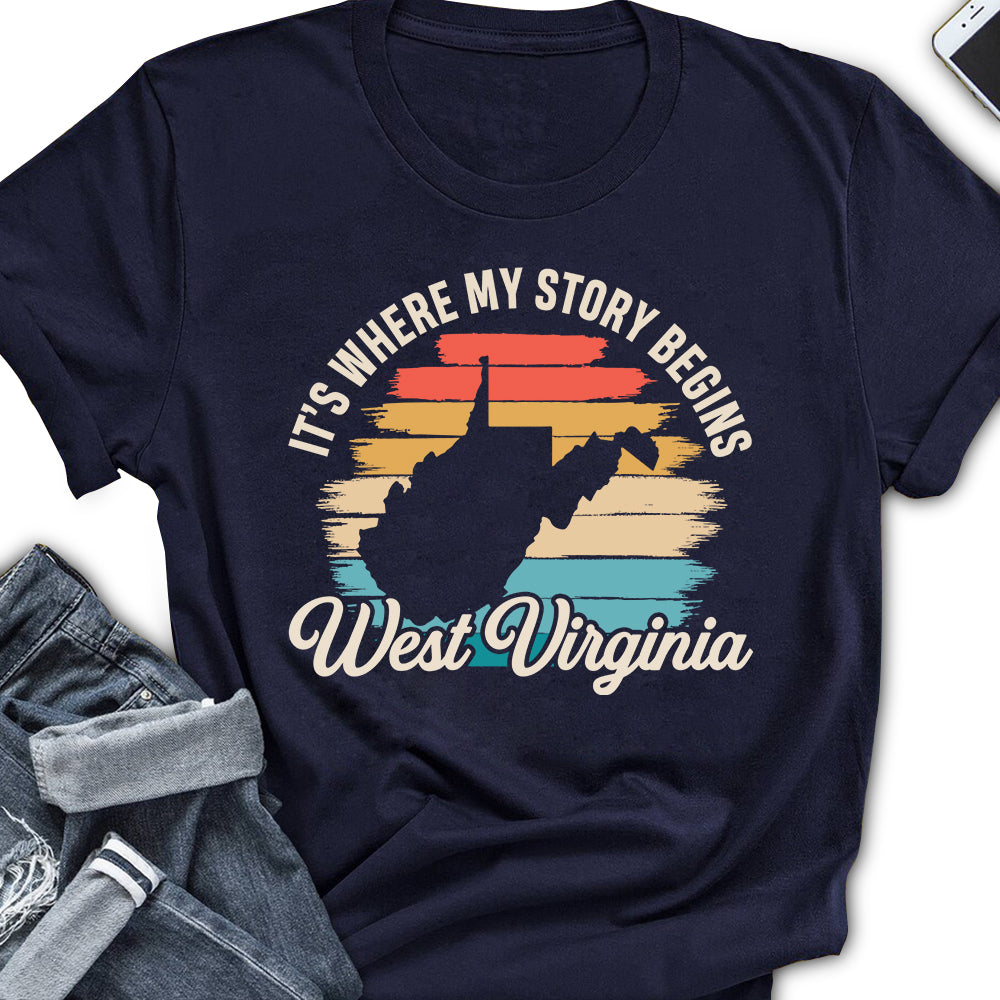 West Virginia It's Where My Story Begins T-shirt Vintage Retro