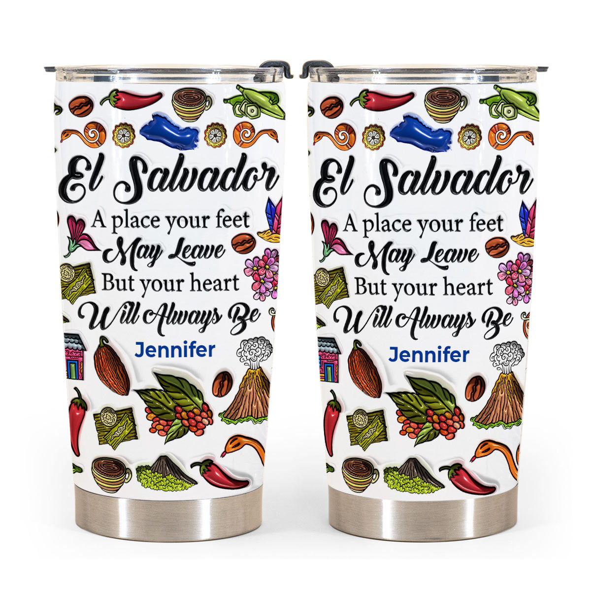 Custom El Salvador A Place Your Feet May Leave Tumbler 20oz 